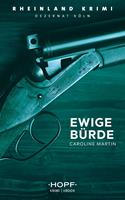   Rheinland-Krimi 7: Ewige Bürde