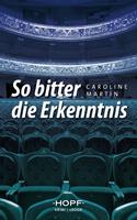   So bitter die Erkenntnis