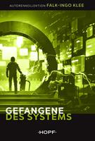   Gefangene des Systems