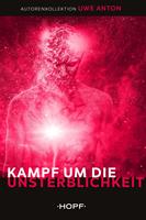   Kampf um die Unsterblichkeit