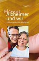   Mamas Alzheimer und wir