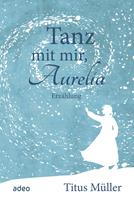   Tanz mit mir, Aurelia