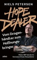   Hope Dealer - Vom Drogenhändler zum Hoffnungsbringer