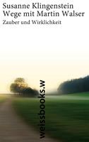   Wege mit Martin Walser