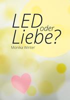   LED oder Liebe