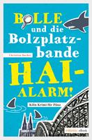   Bolle und die Bolzplatzbande: Hai-Alarm!