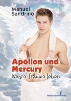   APOLLON und Mercury: Wahre Träume leben