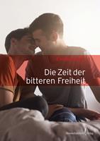   Die Zeit der bitteren Freiheit