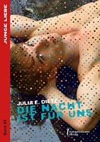   Die Nacht ist für uns