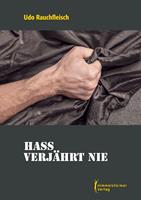   Hass verjährt nie