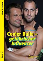   Cooler Bulle - gefährlicher Influencer