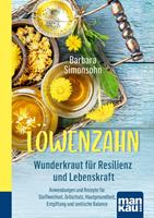   L&ouml;wenzahn - Wunderkraut f&uuml;r Resilienz und Lebenskraft