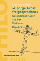   "George Grosz freigesprochen"