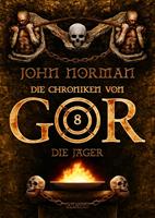 Die Chroniken von Gor 8: Die Jäger