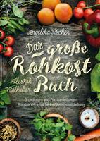   Das große Rohkost-Buch – AllesRoh-Vitalkultur