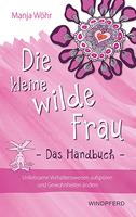 Die kleine wilde Frau – Das Handbuch