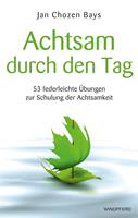   Achtsam durch den Tag