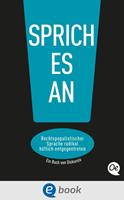   Sprich es an!