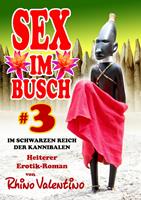   Sex im Busch 3 Im schwarzen Reich der Kannibalen