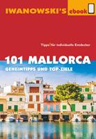   101 Mallorca - Reiseführer von Iwanowski