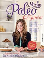   Paleo-K&uuml;che f&uuml;r Genie&szlig;er