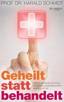   Geheilt statt behandelt