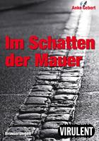   Im Schatten der Mauer
