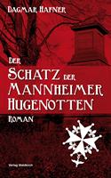   Der Schatz der Mannheimer Hugenotten