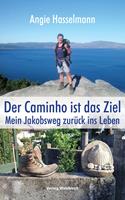   Der Caminho ist das Ziel