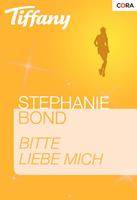   Bitte liebe mich