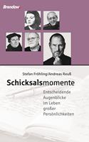   Schicksalsmomente