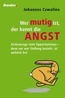   Wer mutig ist, der kennt die Angst