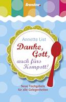   Danke, Gott, auch fürs Kompott!