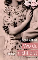   Wo du nicht bist