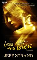   Lass uns töten