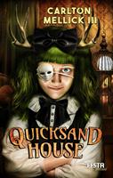   Quicksand House