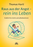   Raus aus der Angst - rein ins Leben