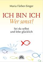   Ich bin ich - Wer sonst!