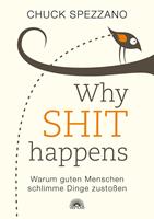   WHY SHIT HAPPENS