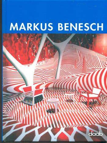 Markus Benesch. Ediz. multilingue  - Libro Daab 2009 | Libraccio.it