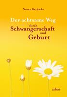   Der achtsame Weg durch Schwangerschaft und Geburt