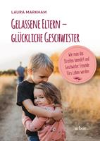   Gelassene Eltern – glückliche Geschwister