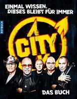   »Einmal wissen, dieses bleibt für immer« CITY. Das Buch