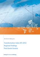 Transformation Index BTI 2012: Regional Findings Post-Soviet Eurasia