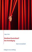   Musikland Deutschland? Eine Verteidigung