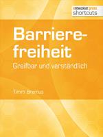 Barrierefreiheit - greifbar und verständlich
