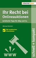   Ihr Recht bei Onlineauktionen. Juristische Tipps f&uuml;r eBay und Co.