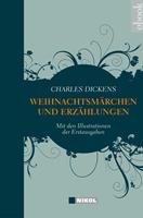  Charles Dickens: Weihnachtsm&auml;rchen und Weihnachtserz&auml;hlungen