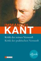   Kritik der reinen Vernunft / Kritik der praktischen Vernunft