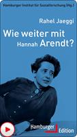   Wie weiter mit Hannah Arendt?
